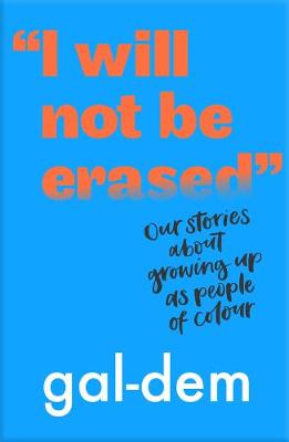 Book cover for "I Will Not Be Erased": Our stories about growing up as people of colour