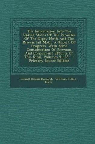 Cover of The Importation Into the United States of the Parasites of the Gipsy Moth and the Brown-Tail Moth