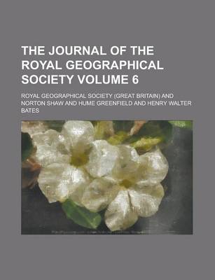 Book cover for The Journal of the Royal Geographical Society Volume 6