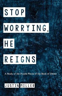 Book cover for Stop Worrying, He Reigns