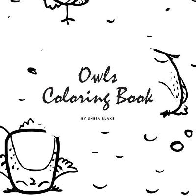 Book cover for Hand-Drawn Owls Coloring Book for Teens and Young Adults (8.5x8.5 Coloring Book / Activity Book)