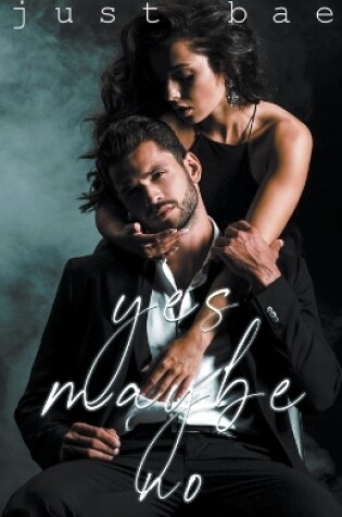 Cover of Yes, Maybe, No