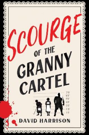Cover of The Scourge of the Granny Cartel