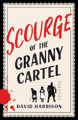 Book cover for The Scourge of the Granny Cartel