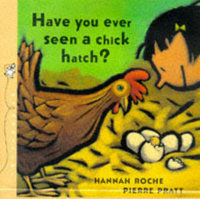 Book cover for Have You Ever Seen a Chick Hatch?