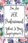 Book cover for I'm An HR Professional What Is Your Superpower?