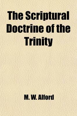 Book cover for The Scriptural Doctrine of the Trinity