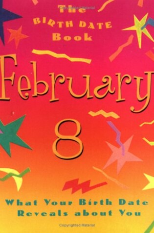 Cover of The Birth Date Book February 8