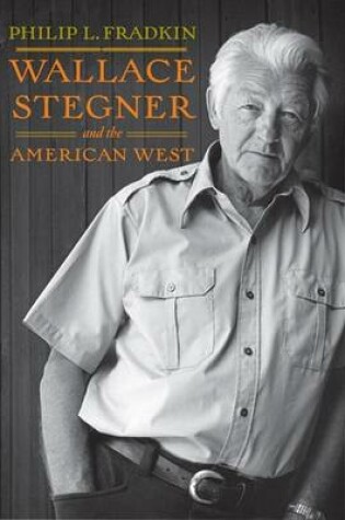 Cover of Wallace Stegner and the American West