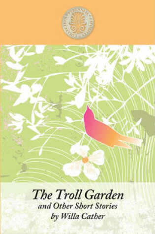 Cover of The Troll Garden And Other Short Stories