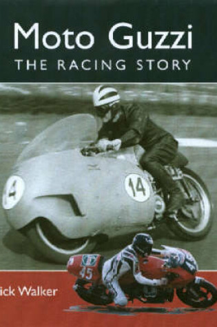 Cover of Moto Guzzi: Racing Story