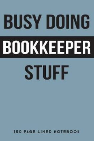 Cover of Busy Doing Bookkeeper Stuff