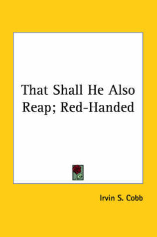 Cover of That Shall He Also Reap; Red-Handed