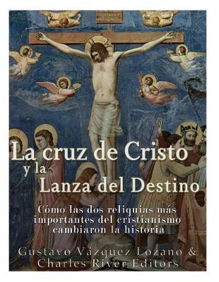 Book cover for La cruz de Cristo y la Lanza del Destino