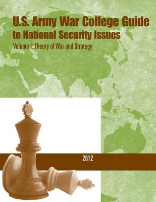 Book cover for U.S. Army War College Guide to National Security Issues- Volume I