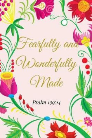 Cover of Fearfully and Wonderfully Made. Psalm 139