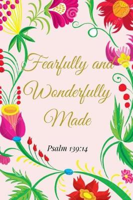 Book cover for Fearfully and Wonderfully Made. Psalm 139