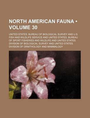 Book cover for North American Fauna (Volume 30)