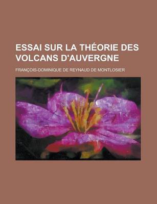 Book cover for Essai Sur La Theorie Des Volcans D'Auvergne