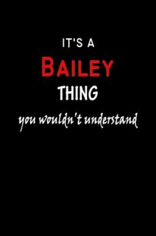 Cover of It's a Bailey Thing You Wouldn't Understandl