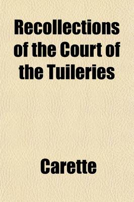 Book cover for Recollections of the Court of the Tuileries