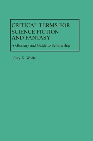 Cover of Critical Terms for Science Fiction and Fantasy