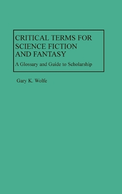 Book cover for Critical Terms for Science Fiction and Fantasy