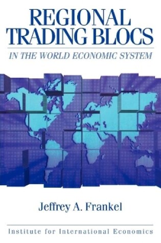 Cover of Regional Trading Blocs in the World Economic System