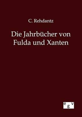 Book cover for Die Jahrbucher von Fulda und Xanten