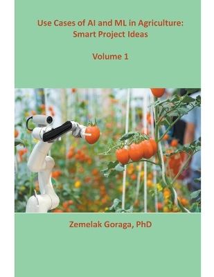 Book cover for Use Cases of AI and ML in Agriculture