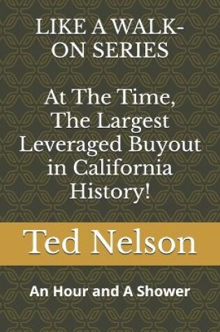 Cover of At The Time, The Largest Leveraged Buyout in California History!