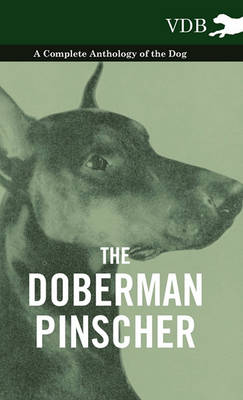 Book cover for The Doberman Pinscher - A Complete Anthology of the Dog -