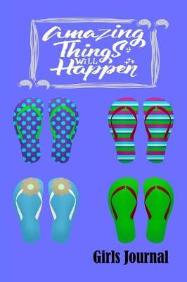 Book cover for Amazing Things Will Happen Girls Journal