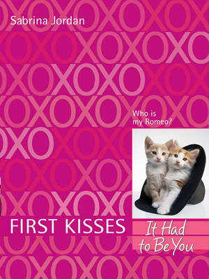 Cover of First Kisses 4: It Had to Be You