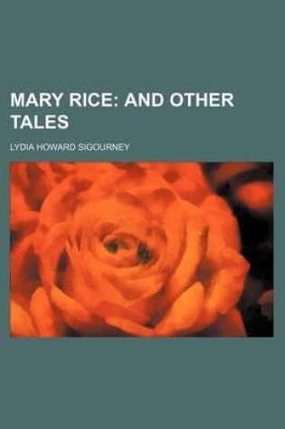 Cover of Mary Rice; And Other Tales