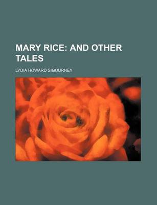 Book cover for Mary Rice; And Other Tales