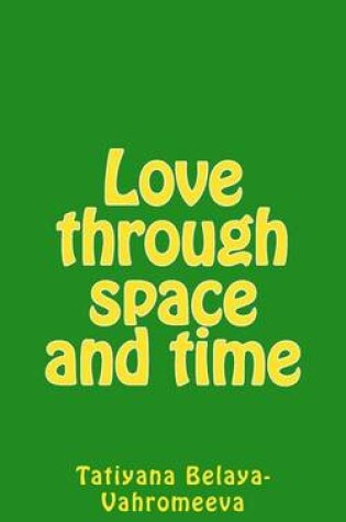 Cover of Love Through Space and Time