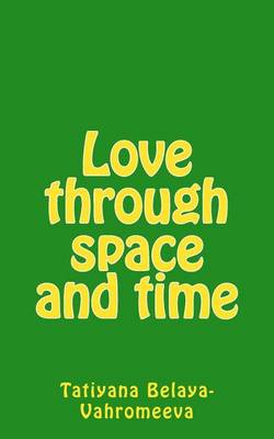 Book cover for Love Through Space and Time