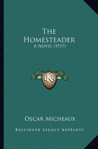 Cover of The Homesteader the Homesteader