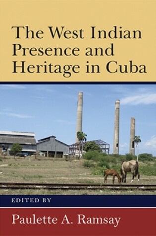 Cover of The West Indian Presence and Heritage in Cuba