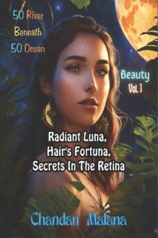 Cover of Radiant Luna, Hair's Fortuna, Secrets In The Retina