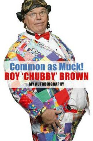 Cover of Common As Muck!