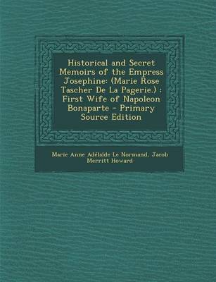 Book cover for Historical and Secret Memoirs of the Empress Josephine