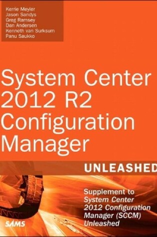 Cover of System Center 2012 R2 Configuration Manager Unleashed