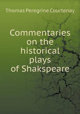 Book cover for Commentaries on the historical plays of Shakspeare