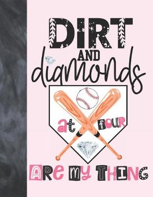 Book cover for Dirt And Diamonds At Four Are My Thing