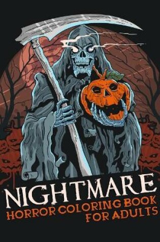 Cover of Nightmare Horror Coloring Book for Adults