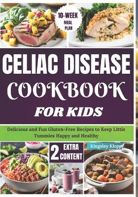 Book cover for Celiac Disease Cookbook For Kids