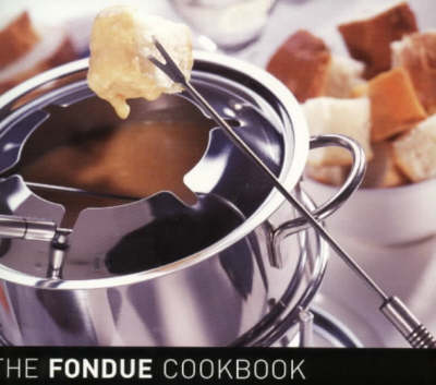 Cover of The Fondue Cook Book