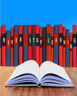 Book cover for Never Stop Learning